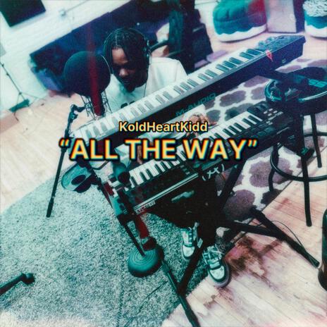 All The Way | Boomplay Music