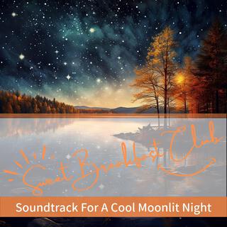 Soundtrack for a Cool Moonlit Night