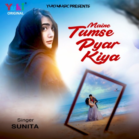 Maine Tumse Pyar Kiya | Boomplay Music