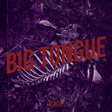 Big Tongue | Boomplay Music