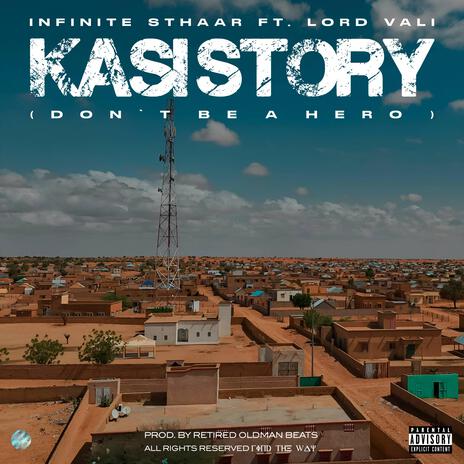 KASI STORY (Don't be a hero) ft. Lord Vali | Boomplay Music