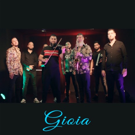 Gioia ft. Landi Roko, Florian Tufallari, Marsel Ademi, Ernest & Ervin Gonxhi | Boomplay Music