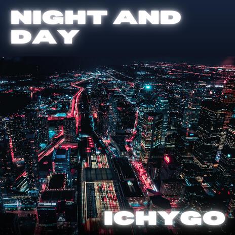 Night and Day | Boomplay Music