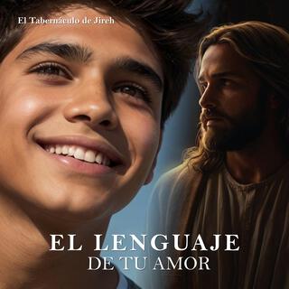 El Lenguaje de Tú Amor lyrics | Boomplay Music