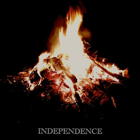 INDEPENDENCE | Boomplay Music