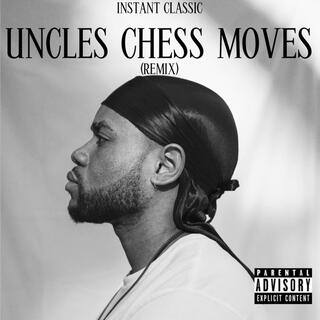 Uncles Chess Moves (Remix)