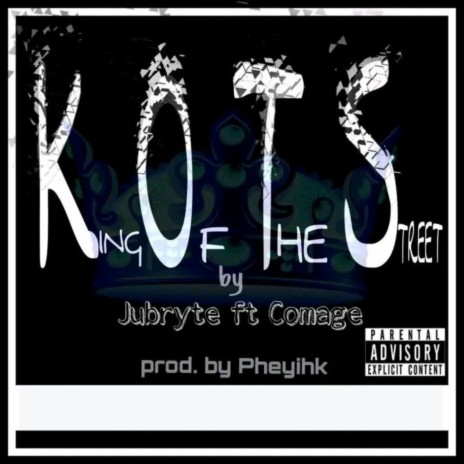 K.O.T.S (King Of The Street) ft. Comage | Boomplay Music