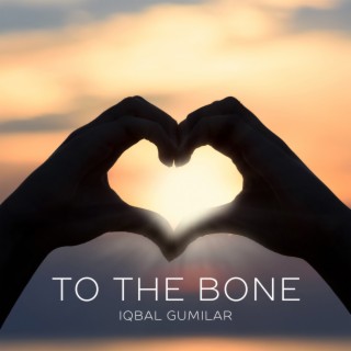 To the Bone lyrics | Boomplay Music