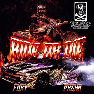 RIDE OR DIE ft. Fury lyrics | Boomplay Music