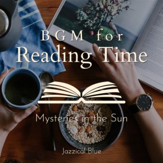 BGM for Reading Time - Mysteries in the Sun