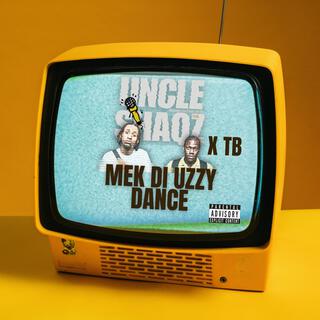 Mek Di Uzzy Dance