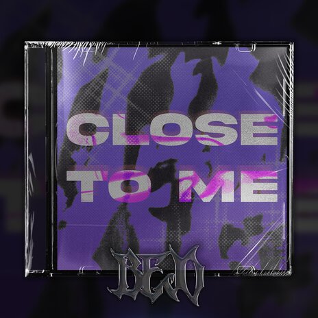 Close to me | Boomplay Music