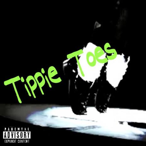 TIPPIE TOES | Boomplay Music