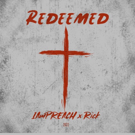 Redeemed ft. Rick | Boomplay Music