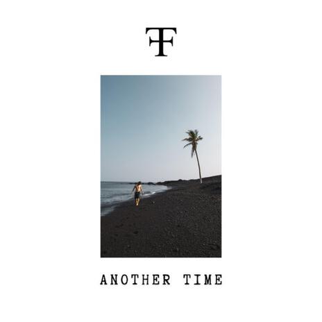 Another Time ft. Fec | Boomplay Music