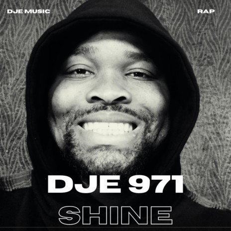 DJé 971 - SHINE | Boomplay Music