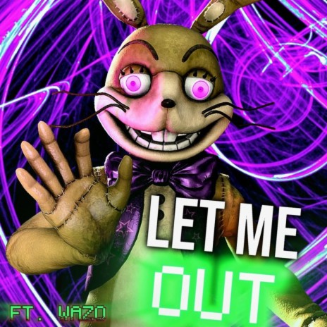Let Me Out ft. WAZO | Boomplay Music