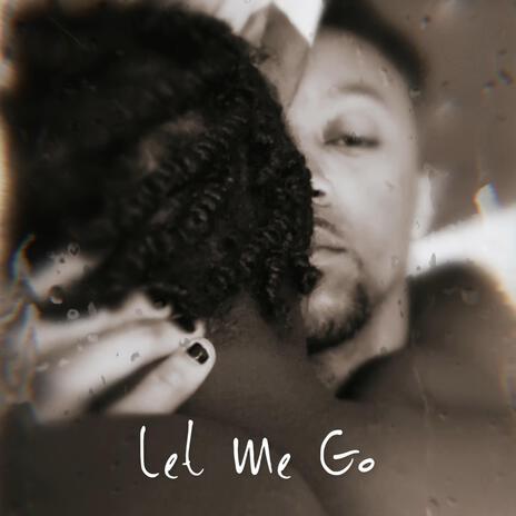 Let Me Go | Boomplay Music