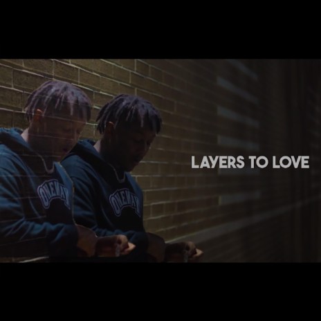 LAYERS TO LOVE | Boomplay Music
