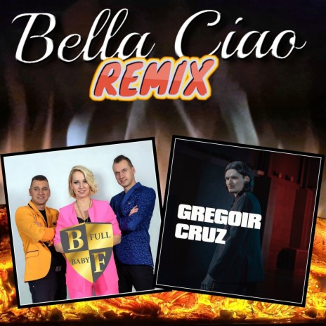 Bella ciao (Remix Gregoir Cruz) ft. Gregoir Cruz | Boomplay Music