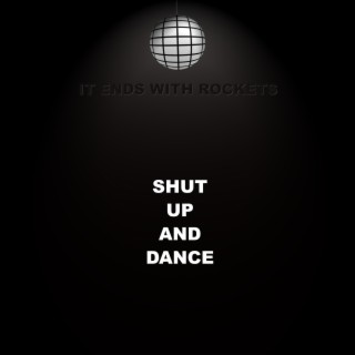 Shut Up and Dance