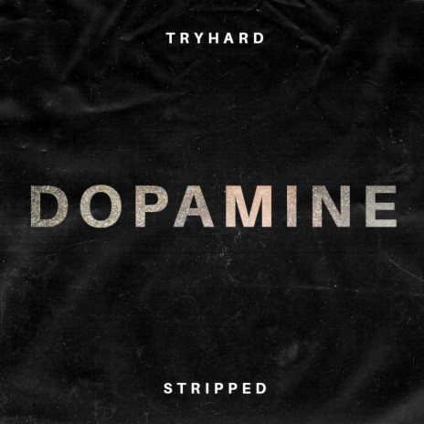 Dopamine (Stripped) | Boomplay Music
