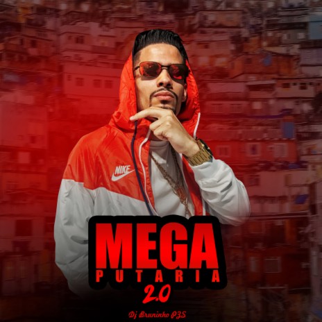 Mega Putaria 2 do DJ Bruninho Pzs | Boomplay Music
