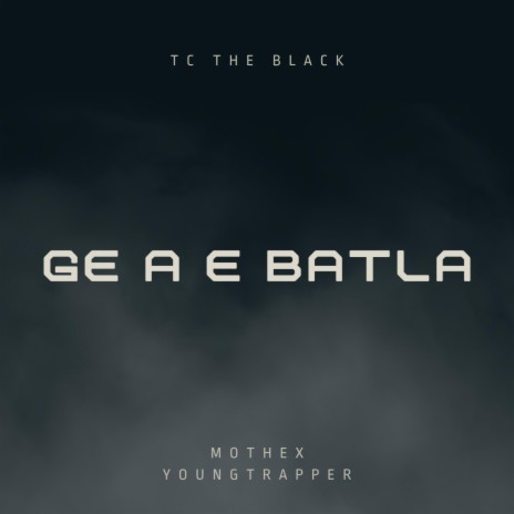 Ge a e batla ft. Mothex Youngtrapper | Boomplay Music