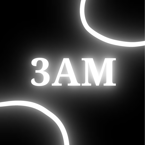 3AM | Boomplay Music