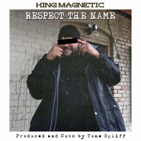 Respect The Name ft. King Magnetic | Boomplay Music