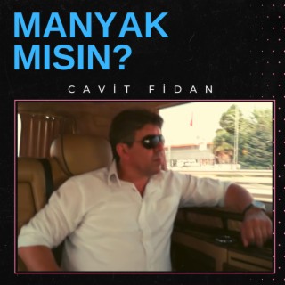 Manyak Mısın?