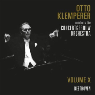 The Concertgebouw Orchestra Volume 10