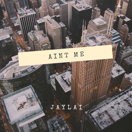 Ain't Me | Boomplay Music