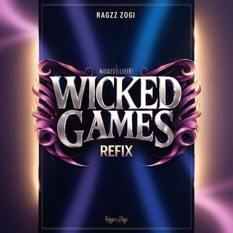 WICKED GAMES REFIX | Boomplay Music