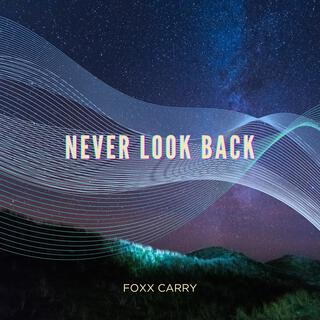 Never Look Back