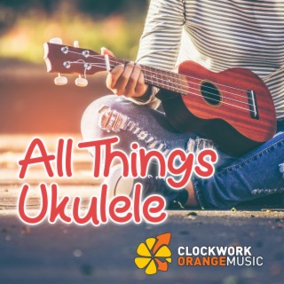 All Things Ukulele