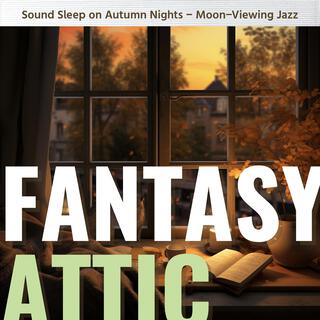 Sound Sleep on Autumn Nights-Moon-viewing Jazz