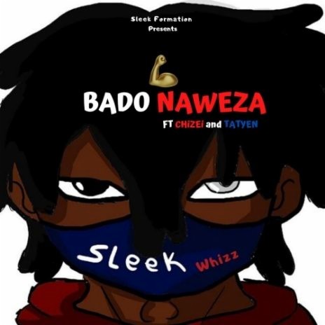 Bado Naweza ft Chizei and Tat Yen | Boomplay Music
