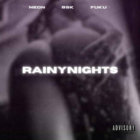 Rainynights ft. BSK & FUKU | Boomplay Music