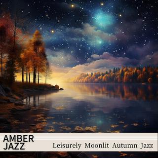 Leisurely Moonlit Autumn Jazz