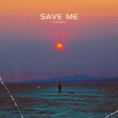 Save Me | Boomplay Music