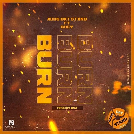ADS ft Shey - Burn | Boomplay Music