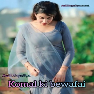 Komal Ki Bewafai