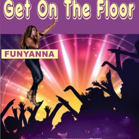 Get On The Floor | Boomplay Music