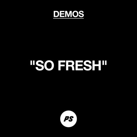 So Fresh (Demo)