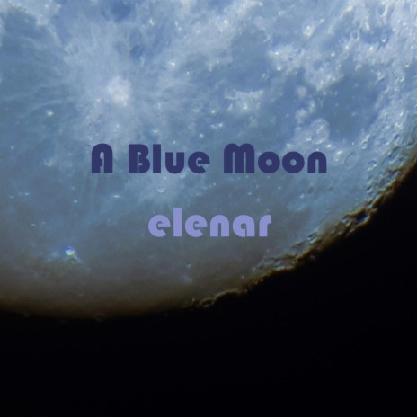 A Blue Moon