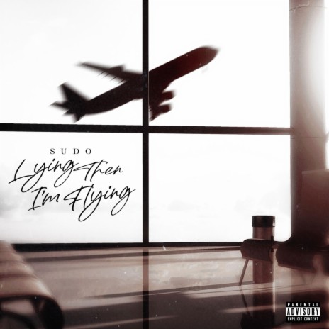 Lying Then I'm Flying | Boomplay Music