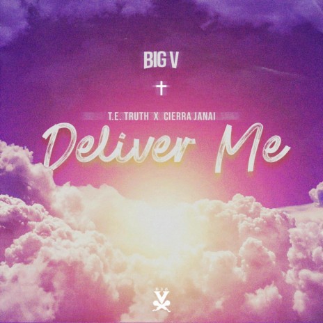 Deliver Me (feat. T.E. Truth & Cierra Janai) | Boomplay Music