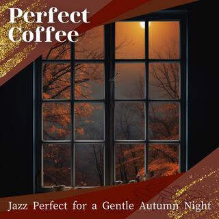 Jazz Perfect for a Gentle Autumn Night