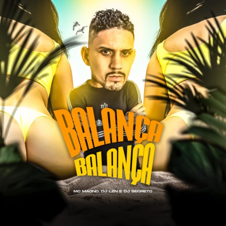 Balança Balança ft. DJ SECRETO & DJ LZN | Boomplay Music